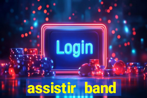 assistir band sports ao vivo gratis